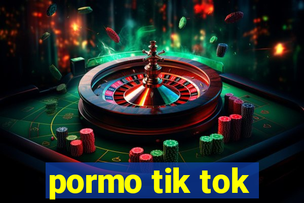 pormo tik tok